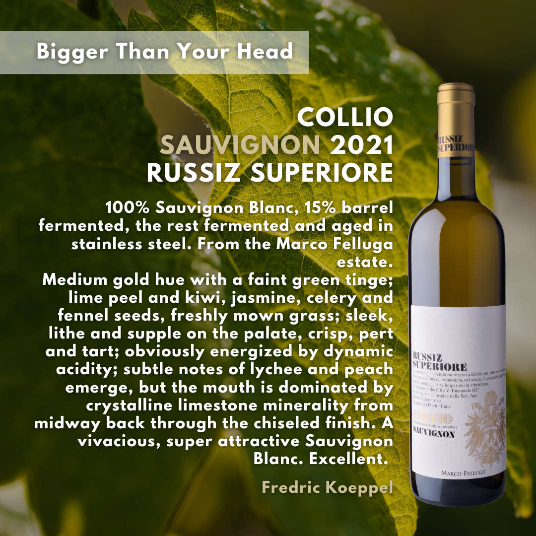 BiggerThanYourHead on our Sauvignon Russiz Superiore